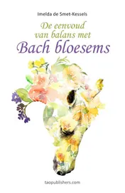 Omslag van De eenvoud van balans met Bach Bloesems
