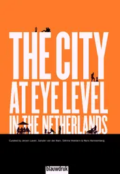 Omslag van The city at eye level in the Netherlands
