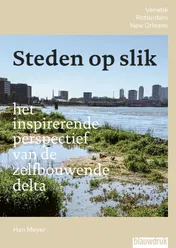 Omslag van Steden op slik – het inspirerende perspectief van de zelfbouwende delta