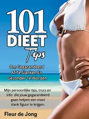 Omslag van 101 dieettips om gegarandeerd af te slanken en gezonder te worden
