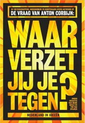 Omslag van Waar verzet jij je tegen?