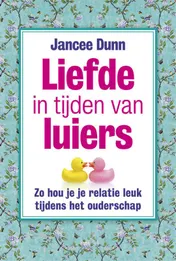 Omslag van Liefde in tijden van luiers