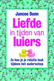 Omslag van Liefde in tijden van luiers