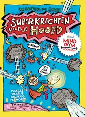 Omslag van Superkrachten voor je hoofd: MINDGYM voor Kids