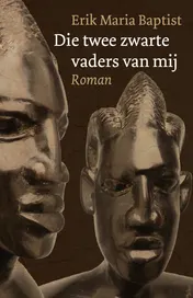 Omslag van Die twee zwarte vaders van mij