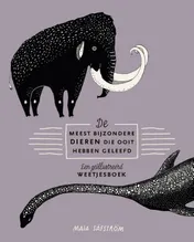 Omslag van De meest bijzondere dieren die ooit hebben geleefd