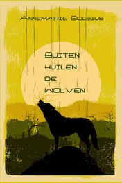 Omslag van Buiten huilen de wolven