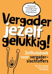 Omslag van Vergader jezelf gelukkig