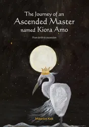 Omslag van The journey of an ascended master named kiora amo