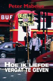 Omslag van Hoe ik liefde vergat te geven