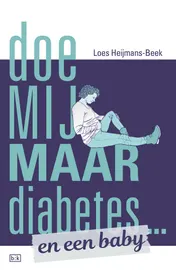 Omslag van Doe mij maar diabetes ... en een baby
