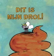 Omslag van Dit is mijn drol!
