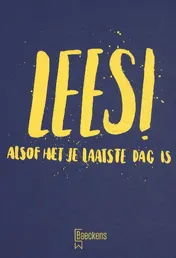 Omslag van Lees! Alsof het je laatste dag is