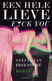 Omslag van Een hele lieve fuck you