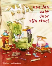 Omslag van Opa Jan zakt door zijn stoel