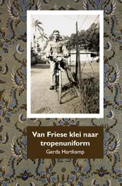 Omslag van Van Friese klei naar tropenuniform
