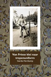 Omslag van Van Friese klei naar tropenuniform