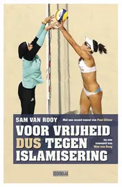 Omslag van Voor vrijheid dus tegen islamisering