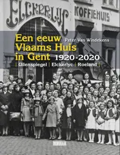 Omslag van Een eeuw Vlaams Huis in Gent 1920-2020