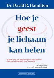 Omslag van Hoe je geest je lichaam kan helen
