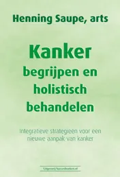 Omslag van Kanker begrijpen en holistisch behandelen