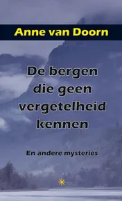 Omslag van De bergen die geen vergetelheid kennen