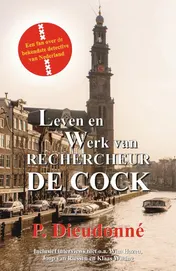 Omslag van Leven en werk van rechercheur De Cock