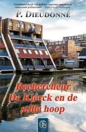 Omslag van Rechercheur De Klerck en de stille hoop