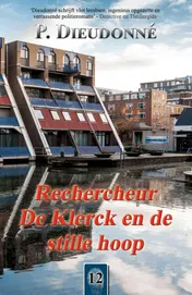 Omslag van Rechercheur De Klerck en de stille hoop