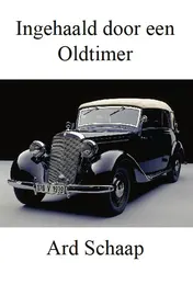Omslag van Ingehaald door een oldtimer