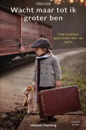 Omslag van Wacht maar tot ik groter ben