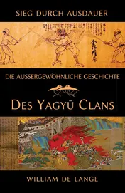 Omslag van Die außergewöhnliche Geschichte des Yagyu-Clans