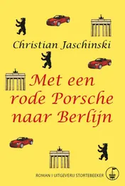 Omslag van Met een rode Porsche naar Berlijn