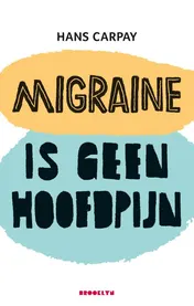 Omslag van Migraine is geen hoofdpijn