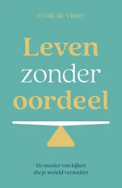 Omslag van Leven zonder oordeel
