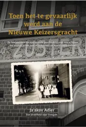 Omslag van Toen het te gevaarlijk werd aan de Nieuwe Keizersgracht
