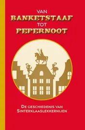 Omslag van Van banketstaaf tot pepernoot