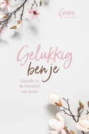 Omslag van Gelukkig ben je