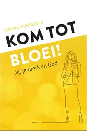 Omslag van Kom tot bloei!
