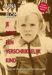 Omslag van Je bent een verschrikkelijk kind