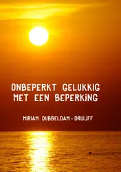 Omslag van Onbeperkt gelukkig met een beperking
