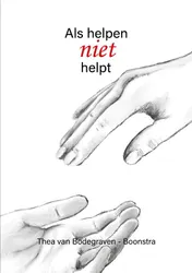 Omslag van Als helpen niet helpt