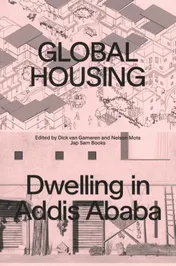 Omslag van Global Housing: Dwelling in Addis Ababa