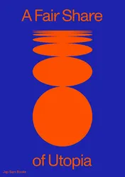 Omslag van A Fair Share of Utopia