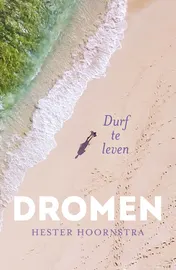 Omslag van Dromen, durf te leven