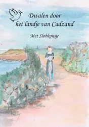 Omslag van Dwalen door het landje van Cadzand