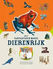 Omslag van Het fantastisch mooie dierenrijk