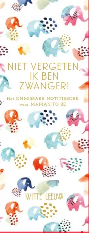 Omslag van Niet vergeten, ik ben zwanger!