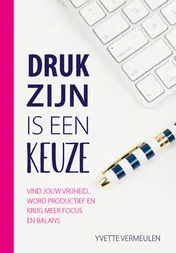 Omslag van Druk zijn is een keuze