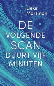 Omslag van De volgende scan duurt vijf minuten